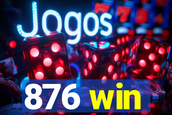 876 win